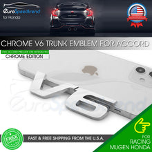 Load image into Gallery viewer, Chrome V6 Emblem For Honda Accord 2013-17 Rear Trunk Sport Badge