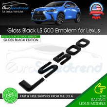 Load image into Gallery viewer, LS 500 Letter Emblem For Lexus Trunk Rear Badge Nameplate F-Sport Gloss Black