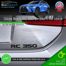 Load image into Gallery viewer, RC 350 Letter Emblem For Lexus Trunk Rear Badge Nameplate F-Sport Gloss Black