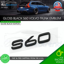 Load image into Gallery viewer, S60 Gloss Black Rear Emblem for Volvo Trunk Lid Sport Letter Logo Badge Nameplate