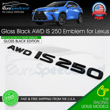 Load image into Gallery viewer, For Lexus AWD IS 250 Letter Emblem Trunk Gloss Black Badge Replace F-Sport
