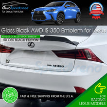 Load image into Gallery viewer, Gloss Black AWD IS 350 Letter Emblem For Lexus Trunk Badge Replace F-Sport
