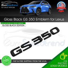 Load image into Gallery viewer, GS 350 Letter Emblem For Lexus Trunk Rear Badge Nameplate F-Sport Gloss Black
