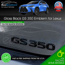 Load image into Gallery viewer, GS 350 Letter Emblem For Lexus Trunk Rear Badge Nameplate F-Sport Gloss Black
