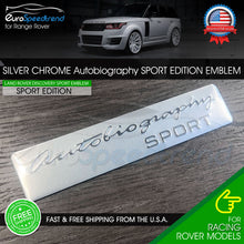 Load image into Gallery viewer, Silver Chrome Autobiography SPORT Edition Emblem For Range Rover Rear Trunk Sport Badge
