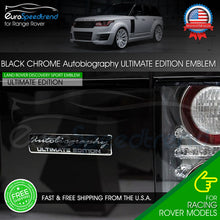 Load image into Gallery viewer, Black Chrome Autobiography Ultimate Edition Emblem For Range Rover Rear Trunk Sport Badge
