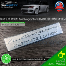 Load image into Gallery viewer, Silver Chrome Autobiography Ultimate Edition Emblem For Range Rover Rear Trunk Sport Badge
