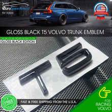 Load image into Gallery viewer, T5 Gloss Black Rear Emblem for Volvo Trunk Lid Sport Letter Logo Badge Nameplate
