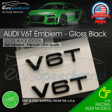 Load image into Gallery viewer, Audi V6T Emblem Gloss Black OEM Side Fender Badge A4 A5 A6 A7 S6 Q3 Q5 Q7 TT 2x
