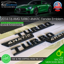 Load image into Gallery viewer, TURBO 4MATIC Emblem Matte Black AMG 2014-16 Mercedes Benz Side Fender 3D Badge

